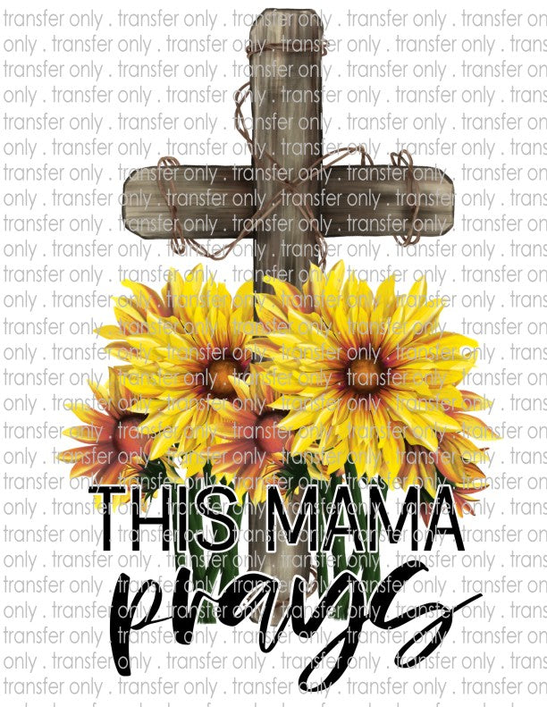 This Mama Prays - Waterslide, Sublimation Transfers
