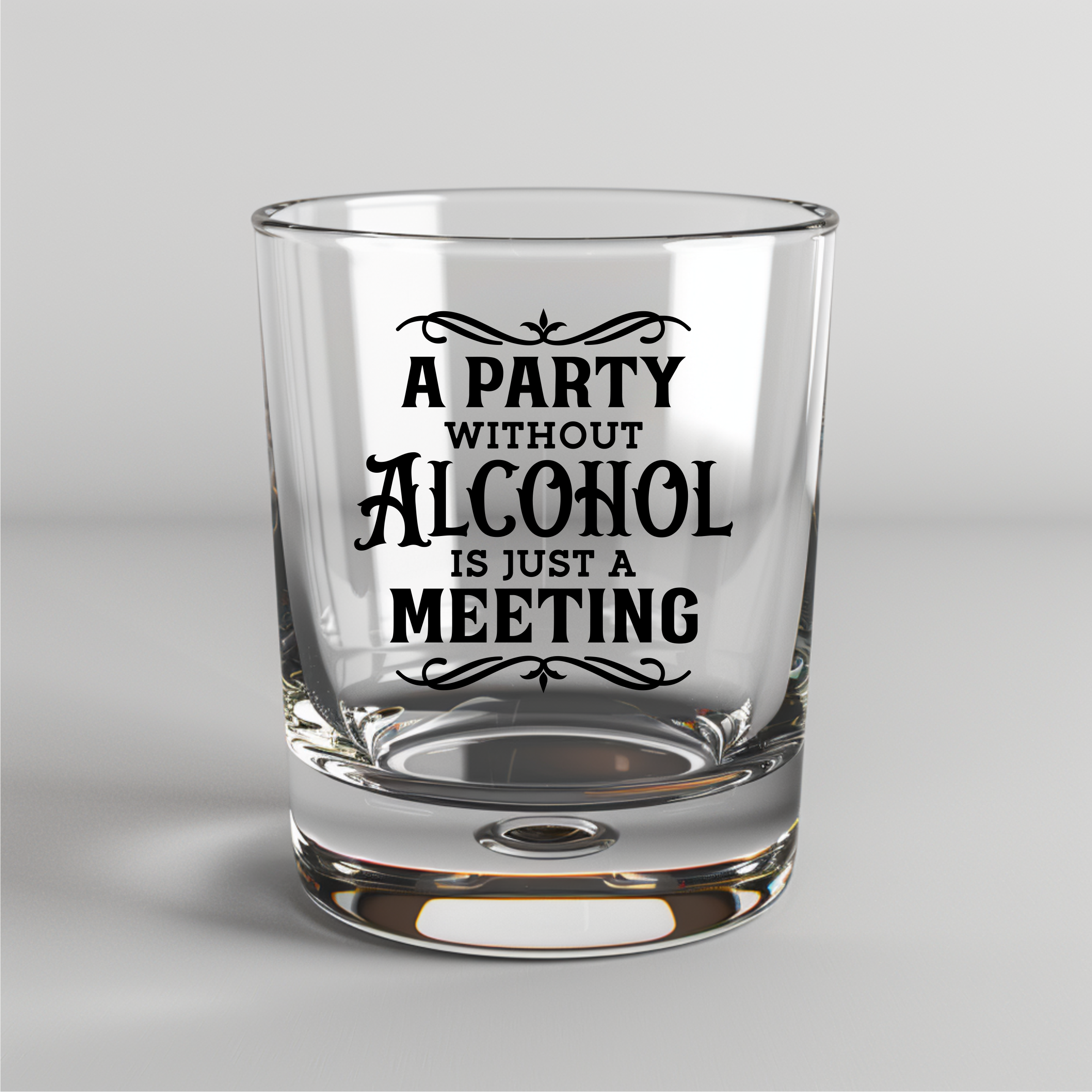 A Party Without Alcohol Is Just A Meeting -  UV DTF Decal