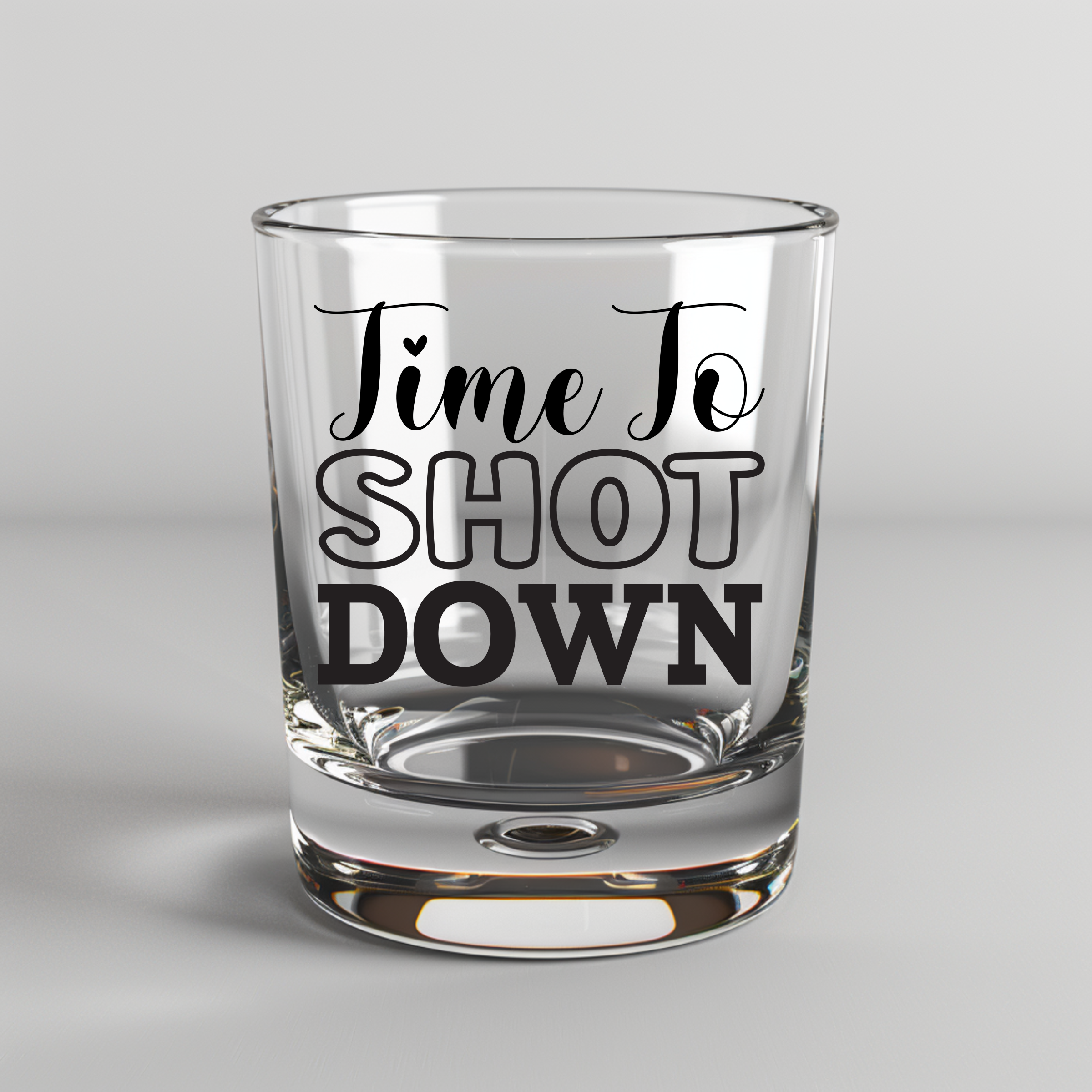 Time To Shot Down - UV DTF Decal