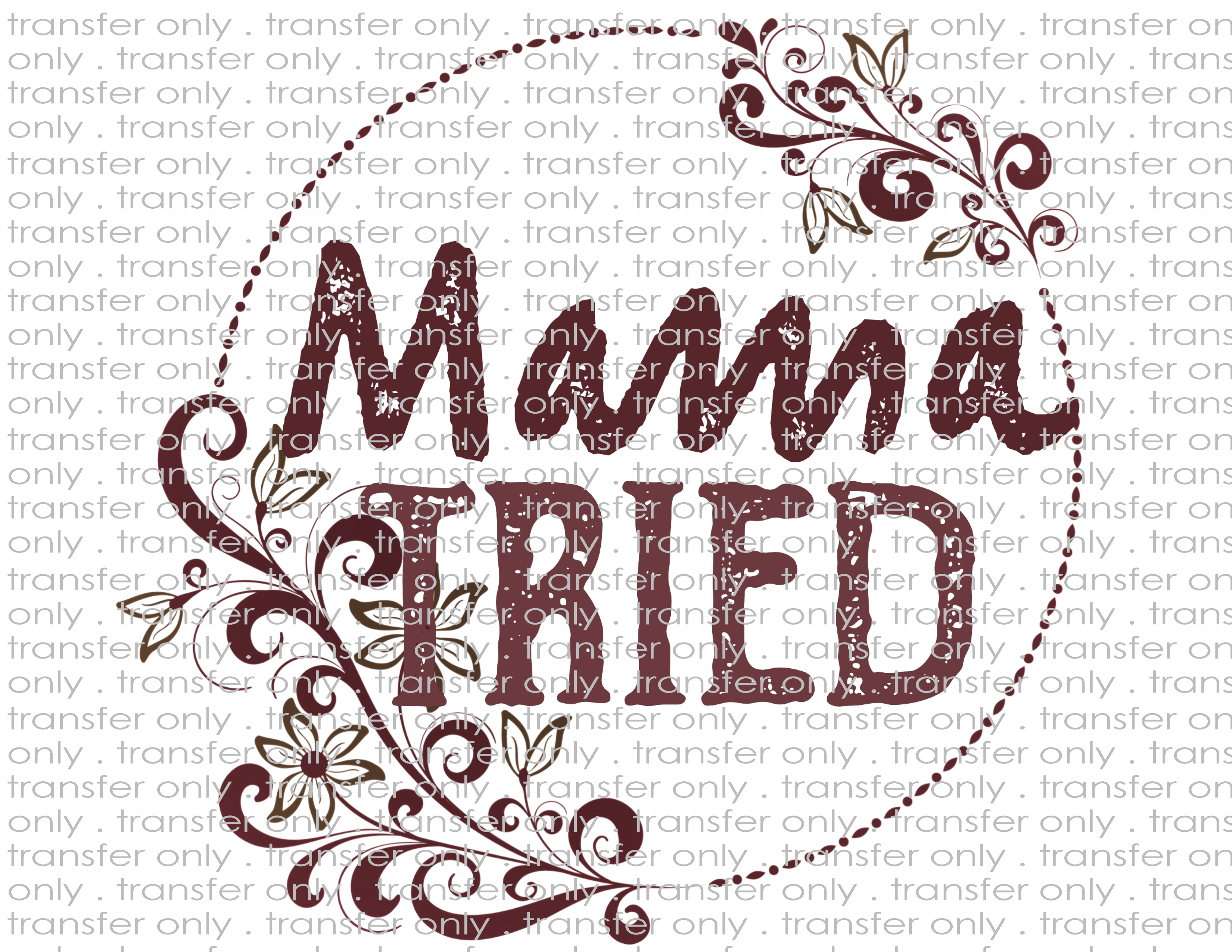 Mama Tried - Waterslide, Sublimation Transfers