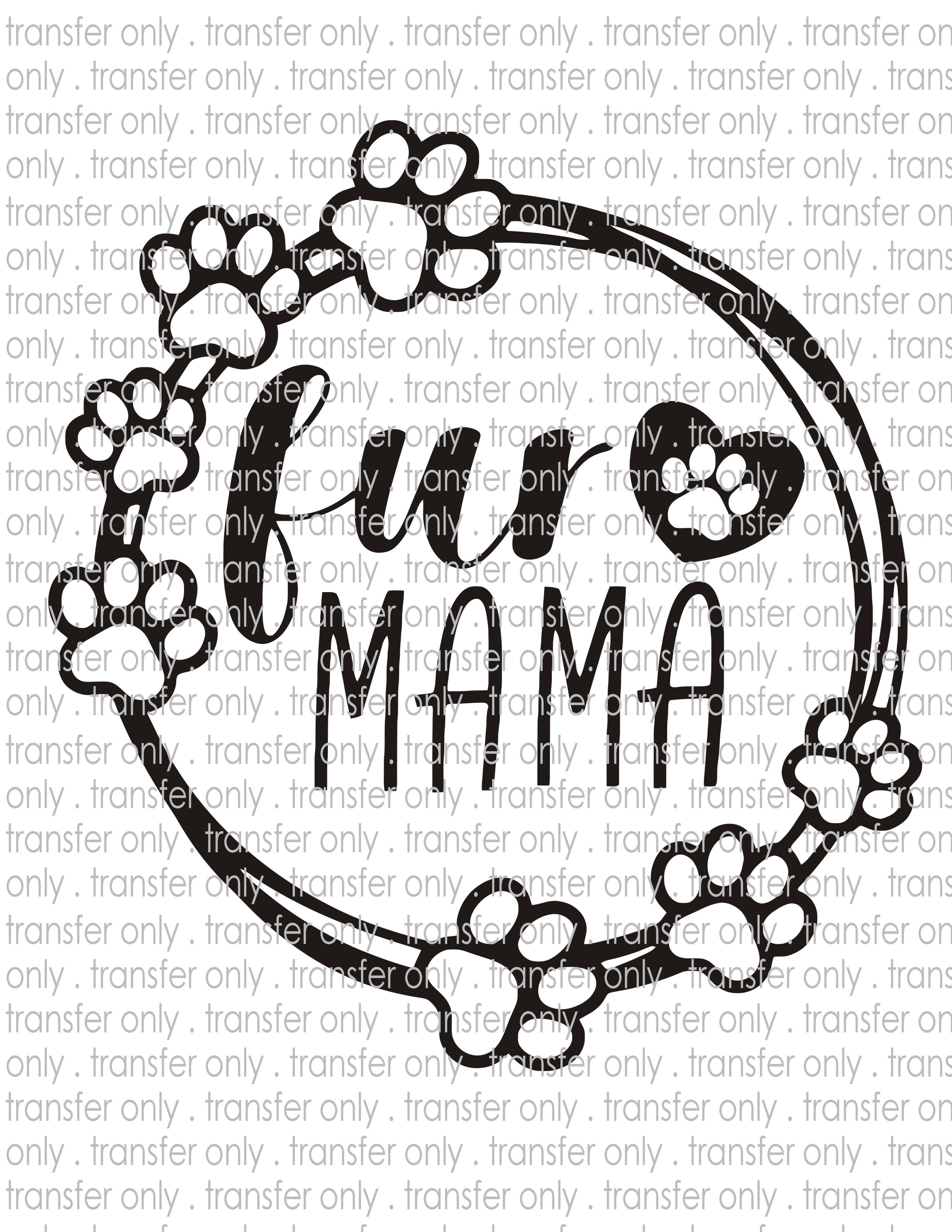Fur Mama - Waterslide, Sublimation Transfers