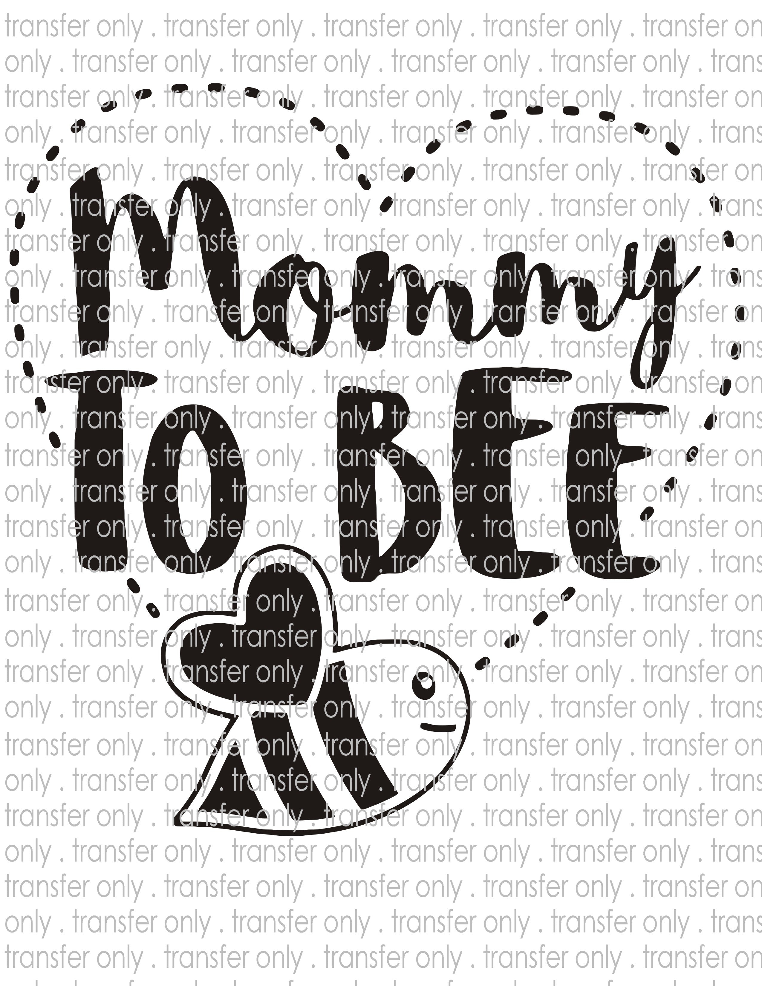 Mommy to Bee - Waterslide, Sublimation Transfers
