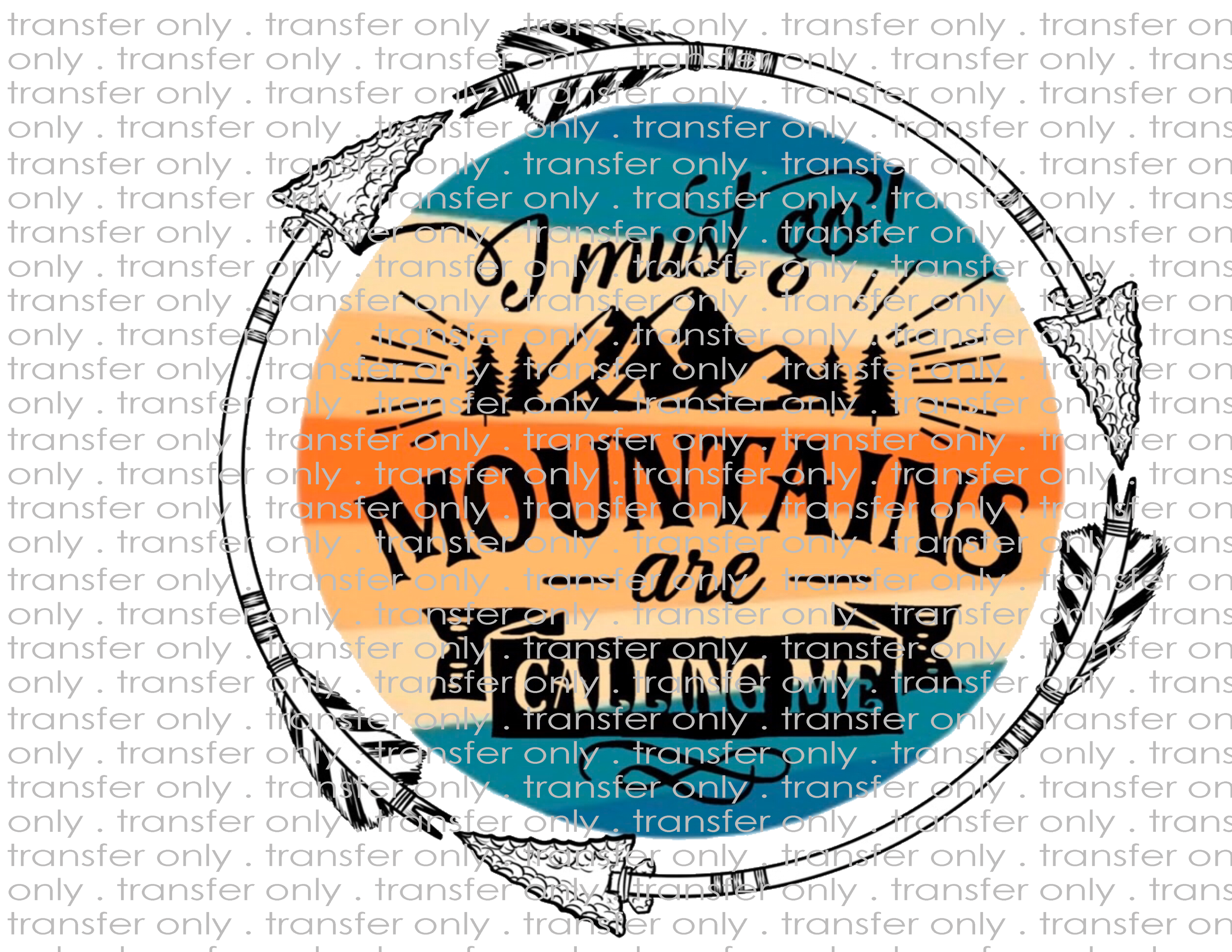 Mountains Are Calling - Waterslide, Sublimation Transfers