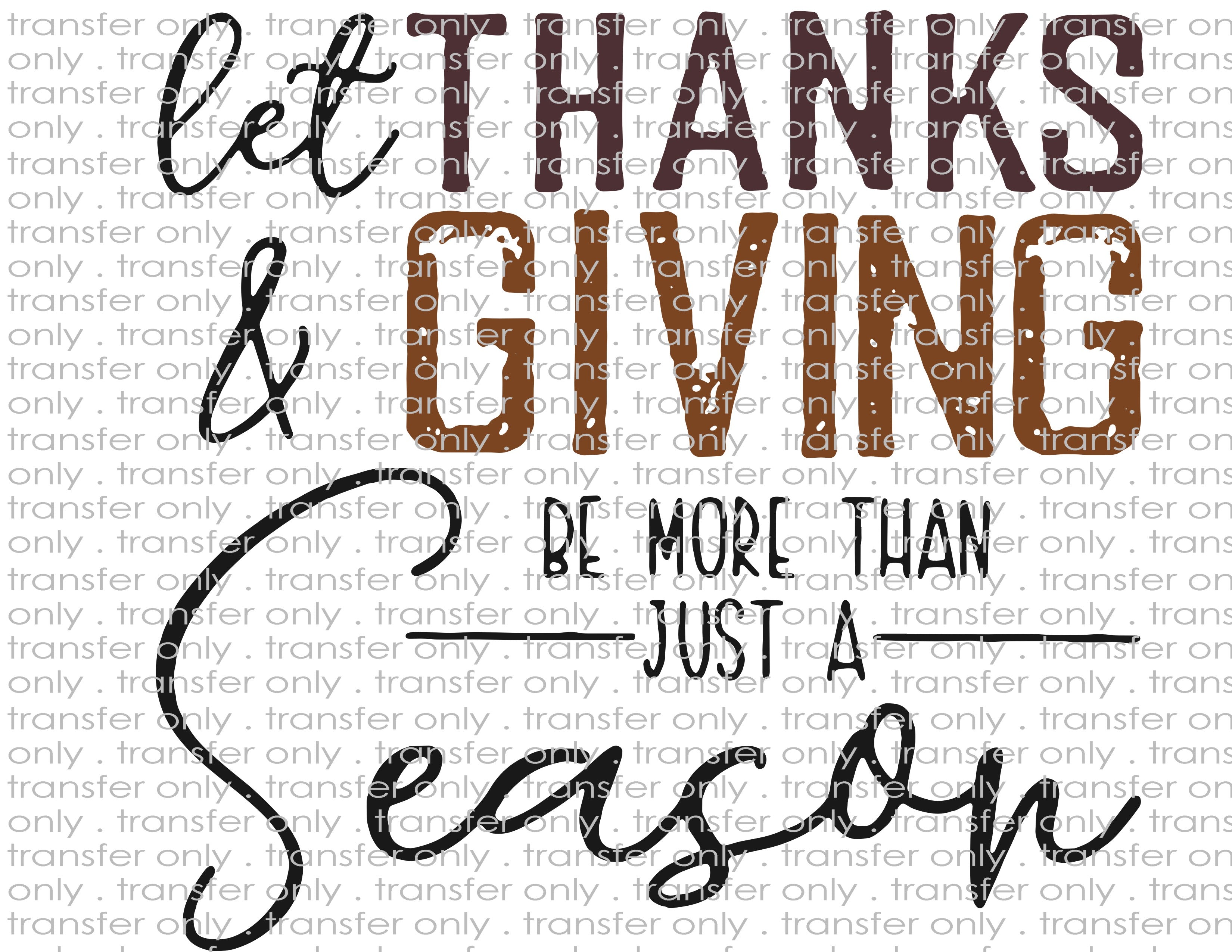 Thanks and Giving - Waterslide, Sublimation Transfers