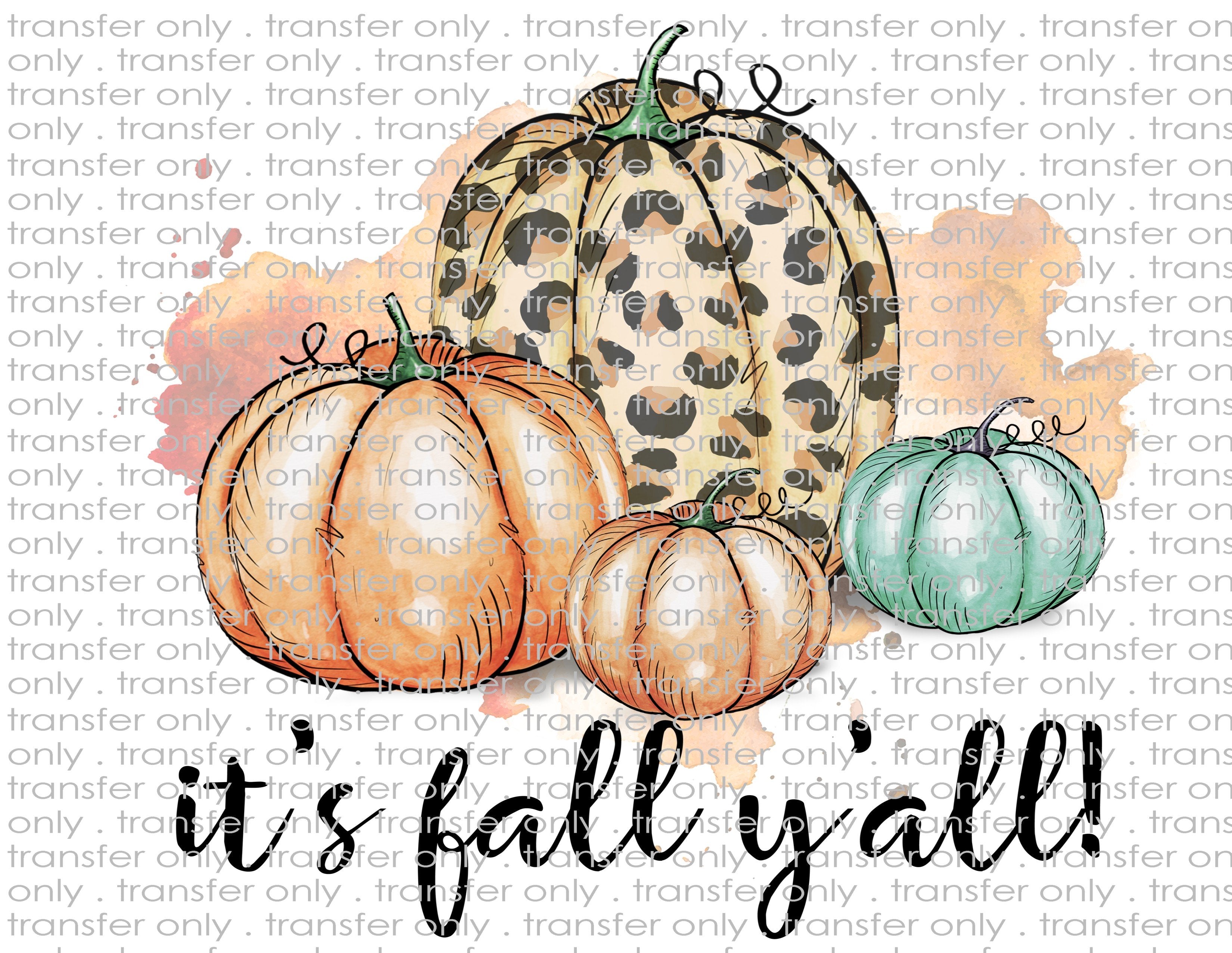 It's Fall Y'all - Waterslide, Sublimation Transfers