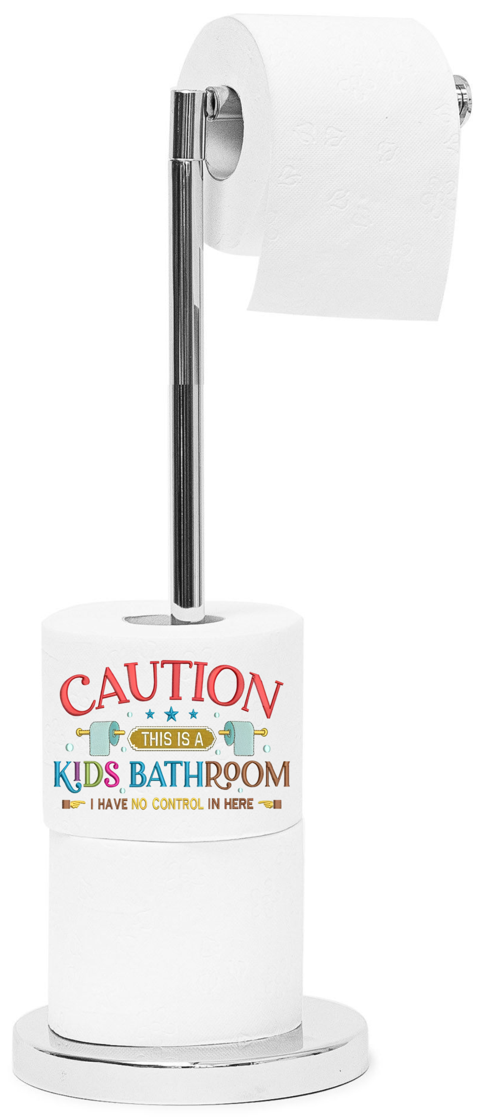 Caution This Is A Kids Bathroom, I Have No Control In Here - Sublimation Transfer