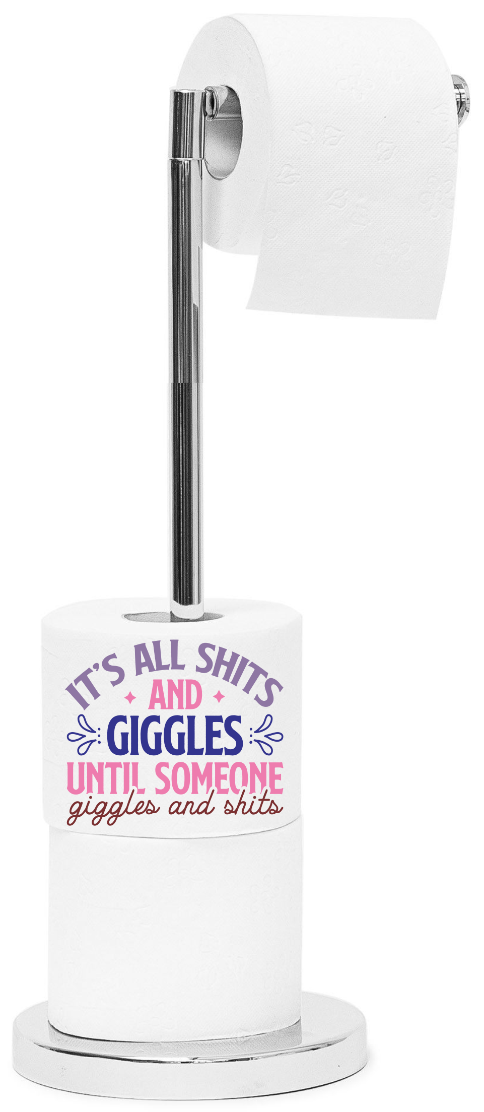 It's All Shits & Giggles Until Someone Giggles & Shits - Sublimation Transfer