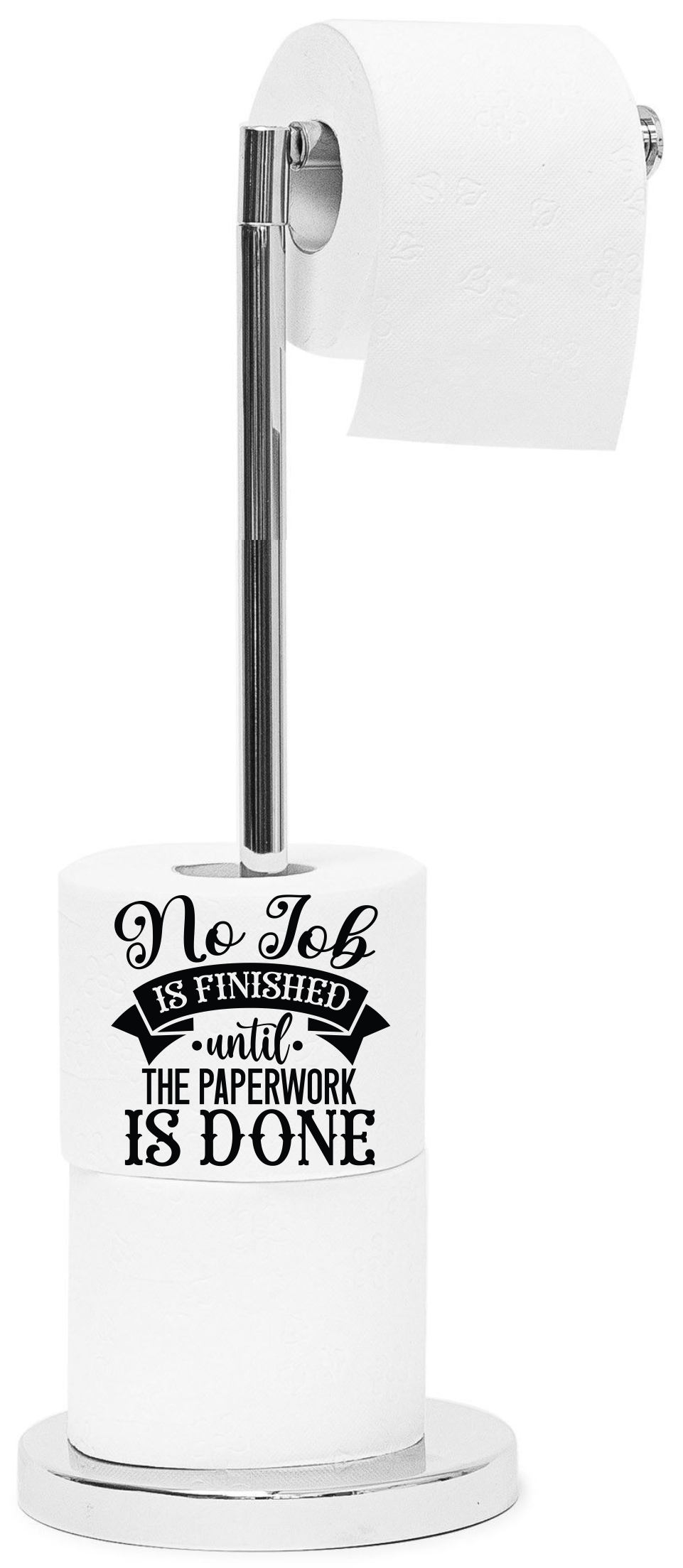 No Job Is Finished Until The Paperwork Is Done - Sublimation Transfer