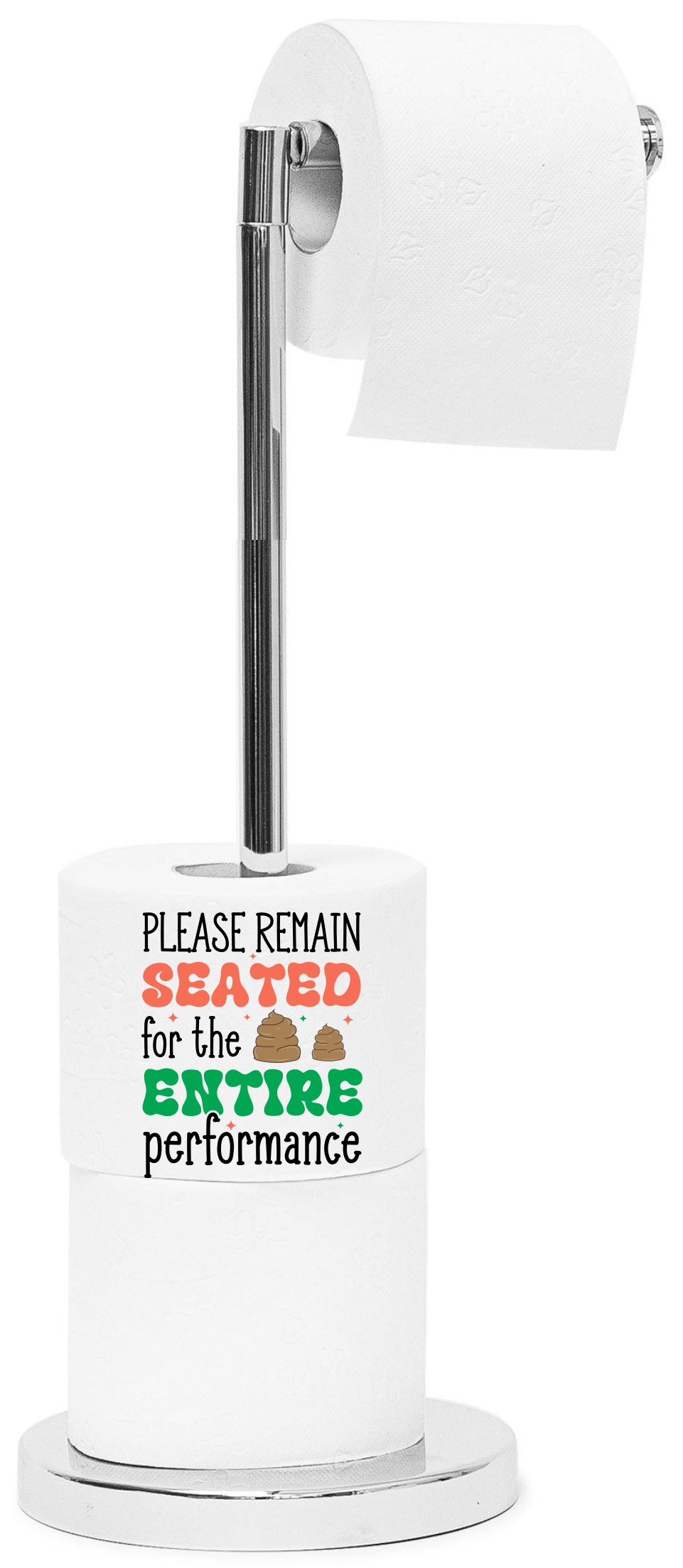 Please Remain Seated For The Entire Performance - Sublimation Transfer