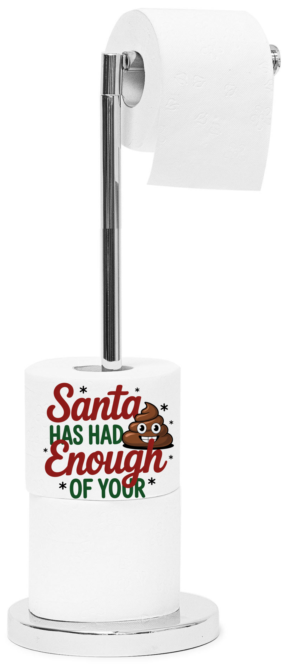 Santa's Had Enough Of Your - Sublimation Transfer