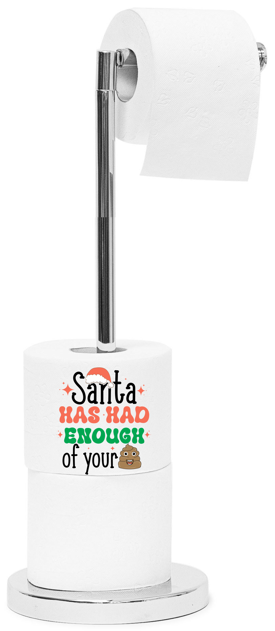 Santa's Had Enough Of Your - Sublimation Transfer