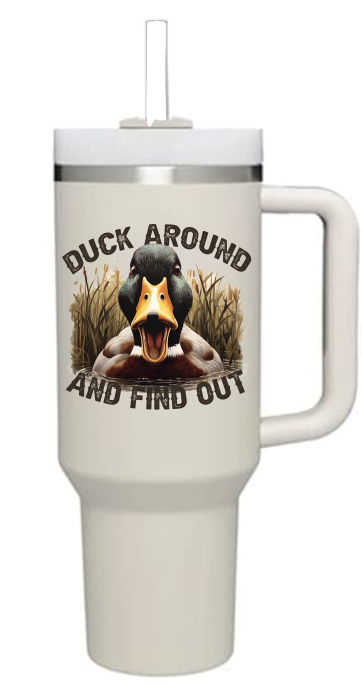 Duck Around & Find Out -  UV DTF Decal