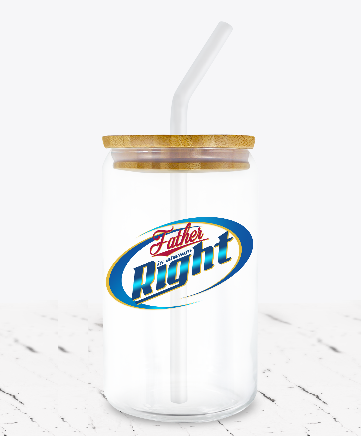 Father's Always Right -  UV DTF Decals