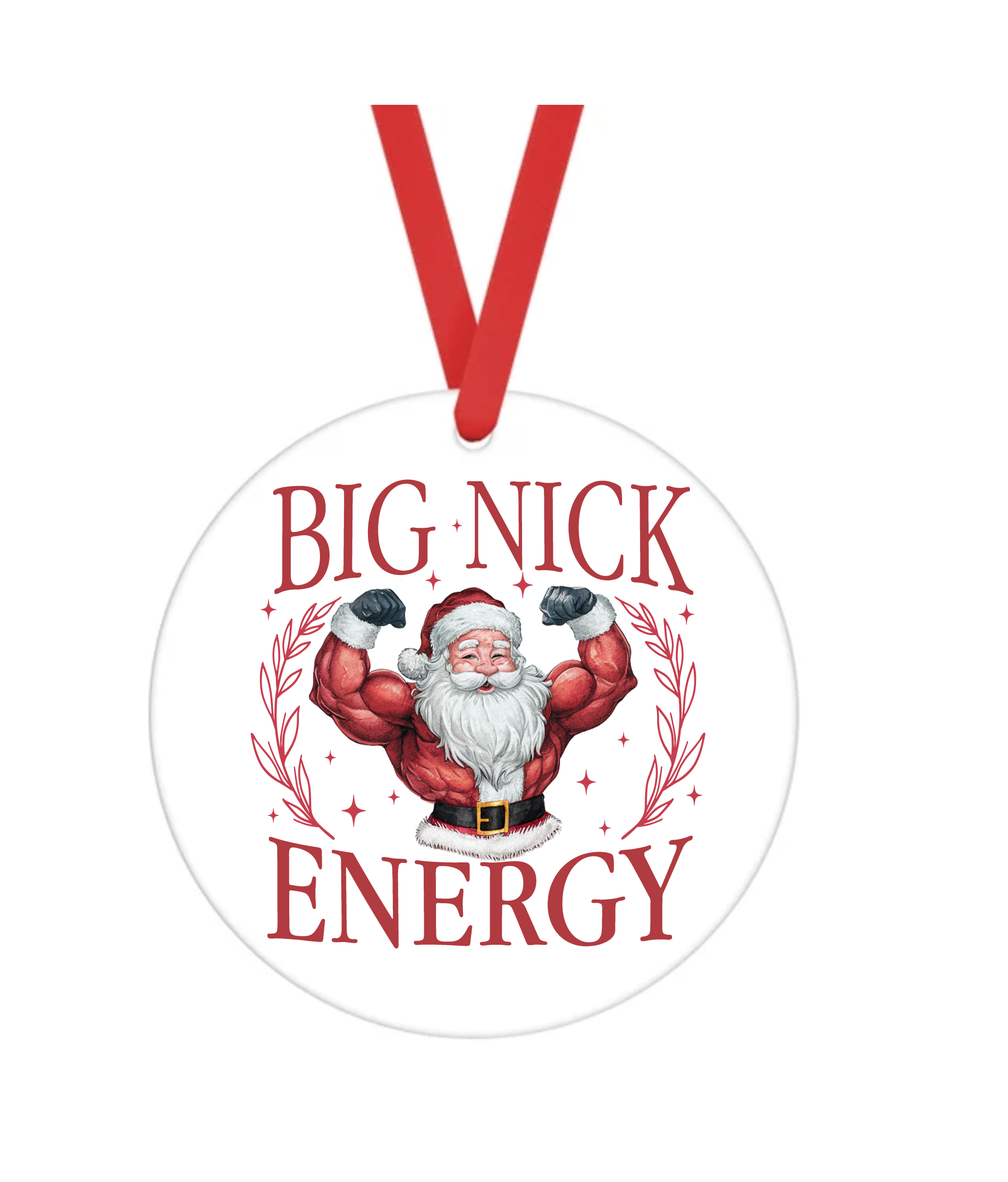 Big Nick Energy - Bad Christmas - Christmas Ornament -  UV DTF Decals
