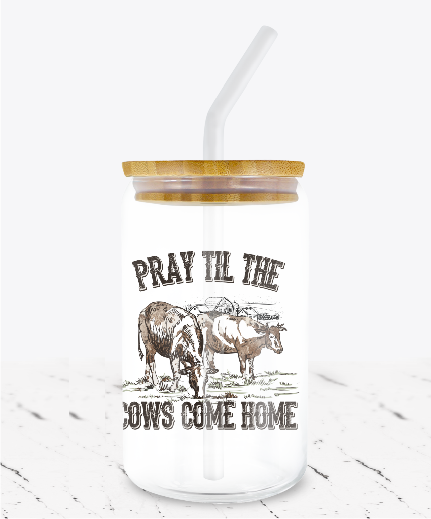 Pray til the Cows Come Home -  UV DTF Decals