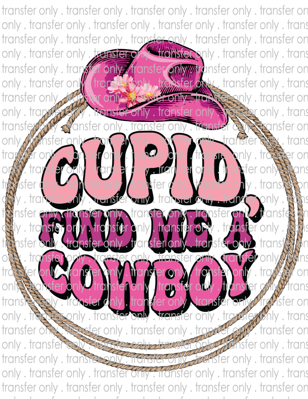 Cupid Find Me A Cowboy - Waterslide, Sublimation Transfers
