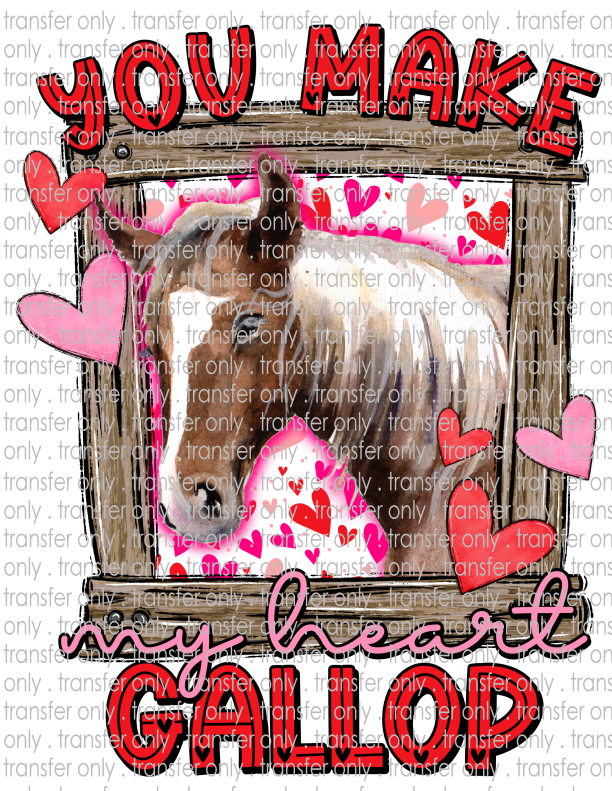 You Make My Heart Gallop - Waterslide, Sublimation Transfers