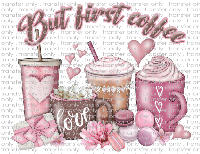 But First, Coffee - Waterslide, Sublimation Transfers