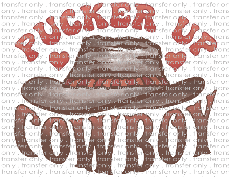 Pucker Up Cowboy - Waterslide, Sublimation Transfers