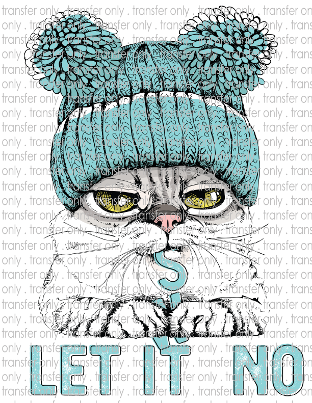 Let It No Cat - Waterslide, Sublimation Transfers