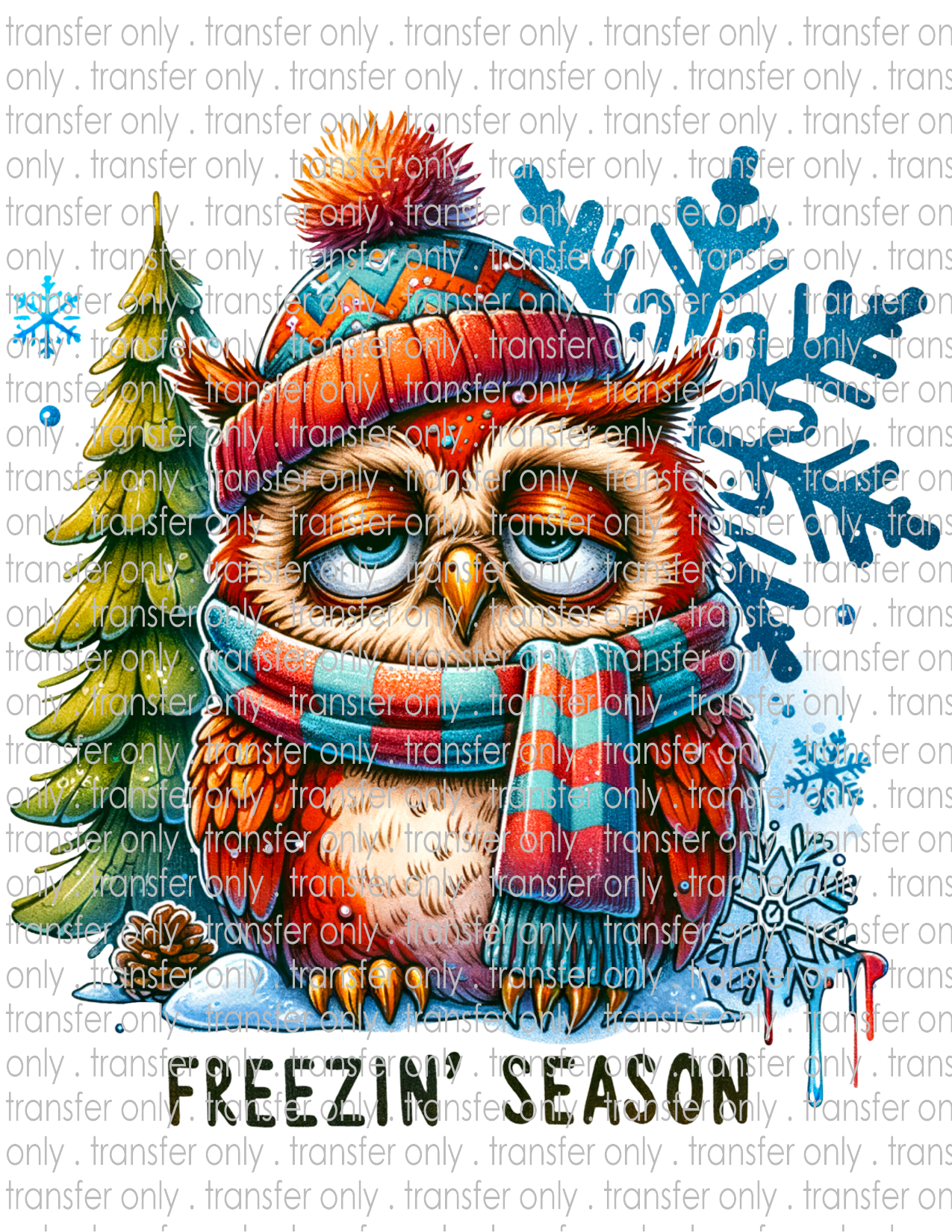 Freezin' Season  - Waterslide, Sublimation Transfers