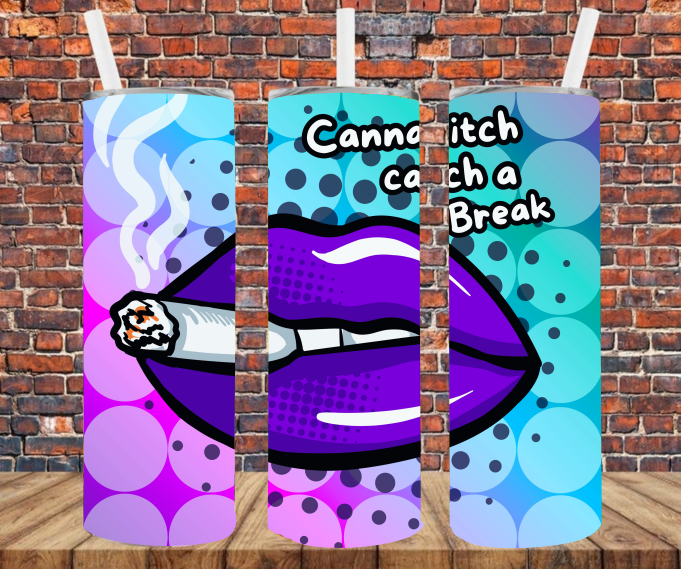 Cannabitch Catch A Break - Tumbler Wrap - Sublimation Transfers