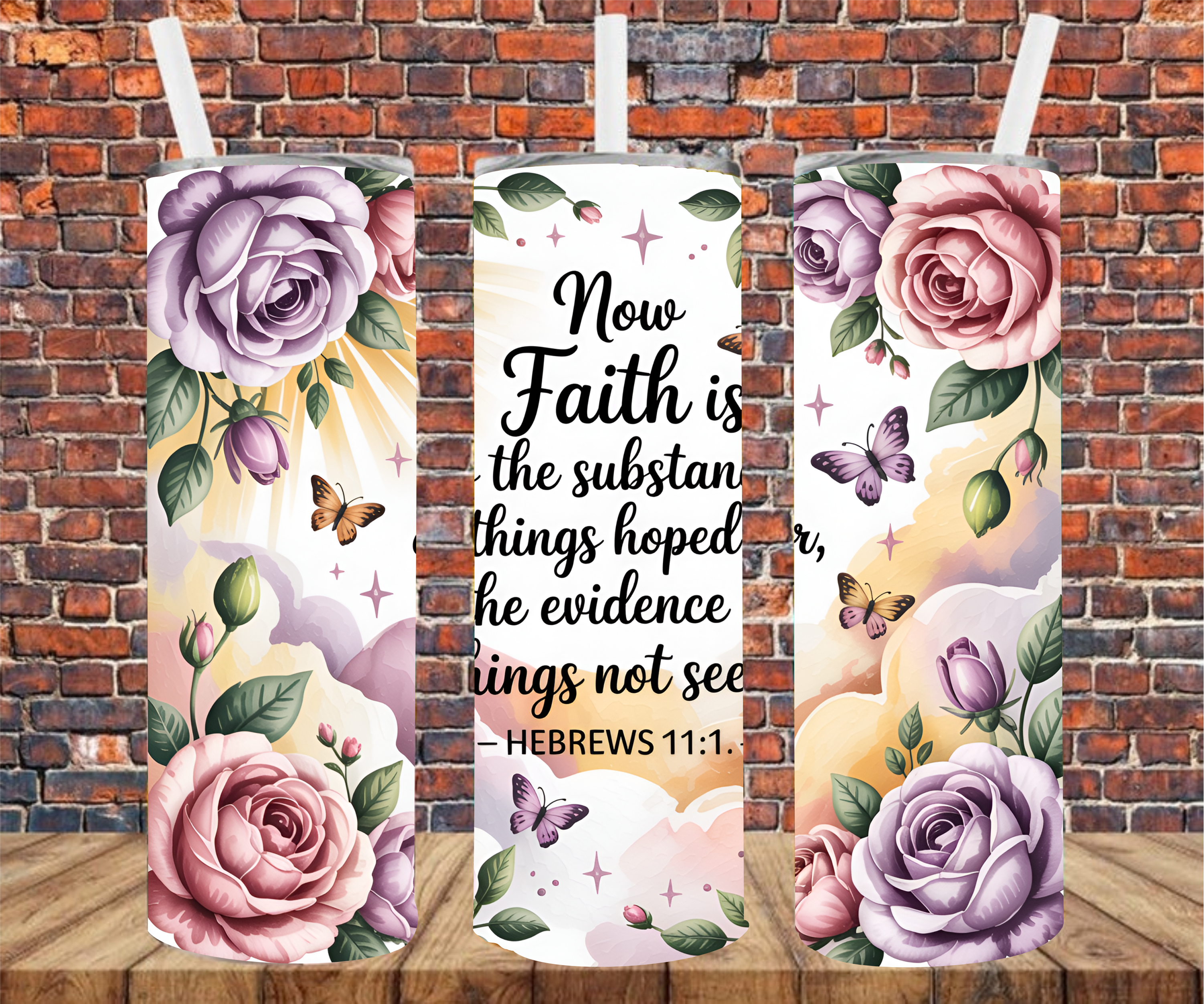 Now Faith Is The Substance Of Things Hoped For, Hebrews11:1 - Tumbler Wrap - Sublimation Transfers
