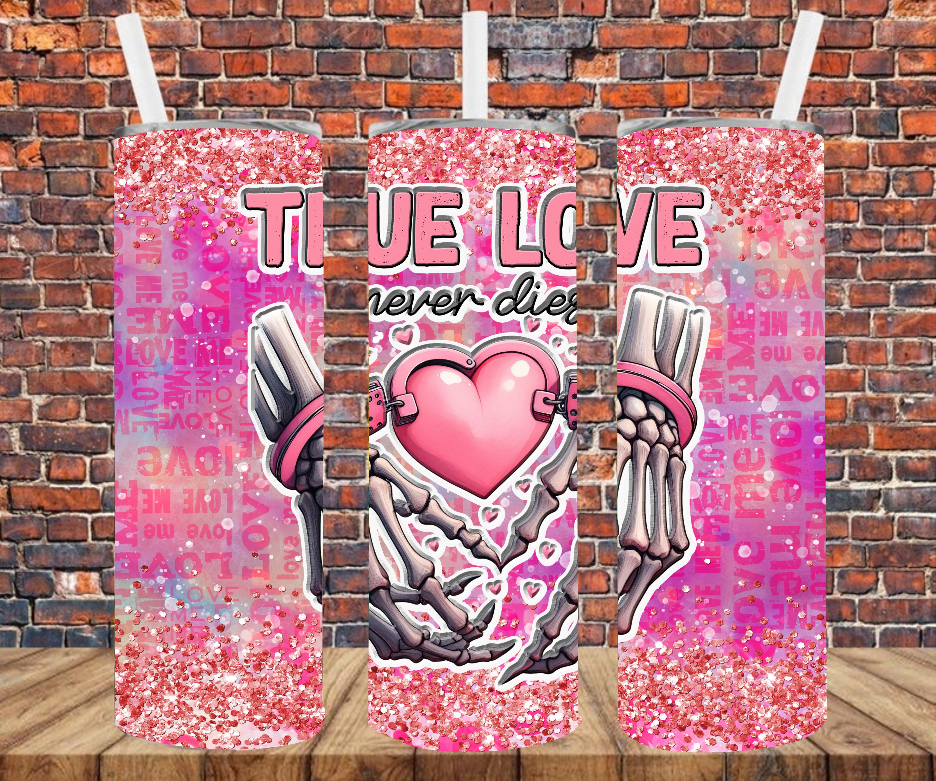 True Love Never Dies - Tumbler Wrap - Sublimation Transfers