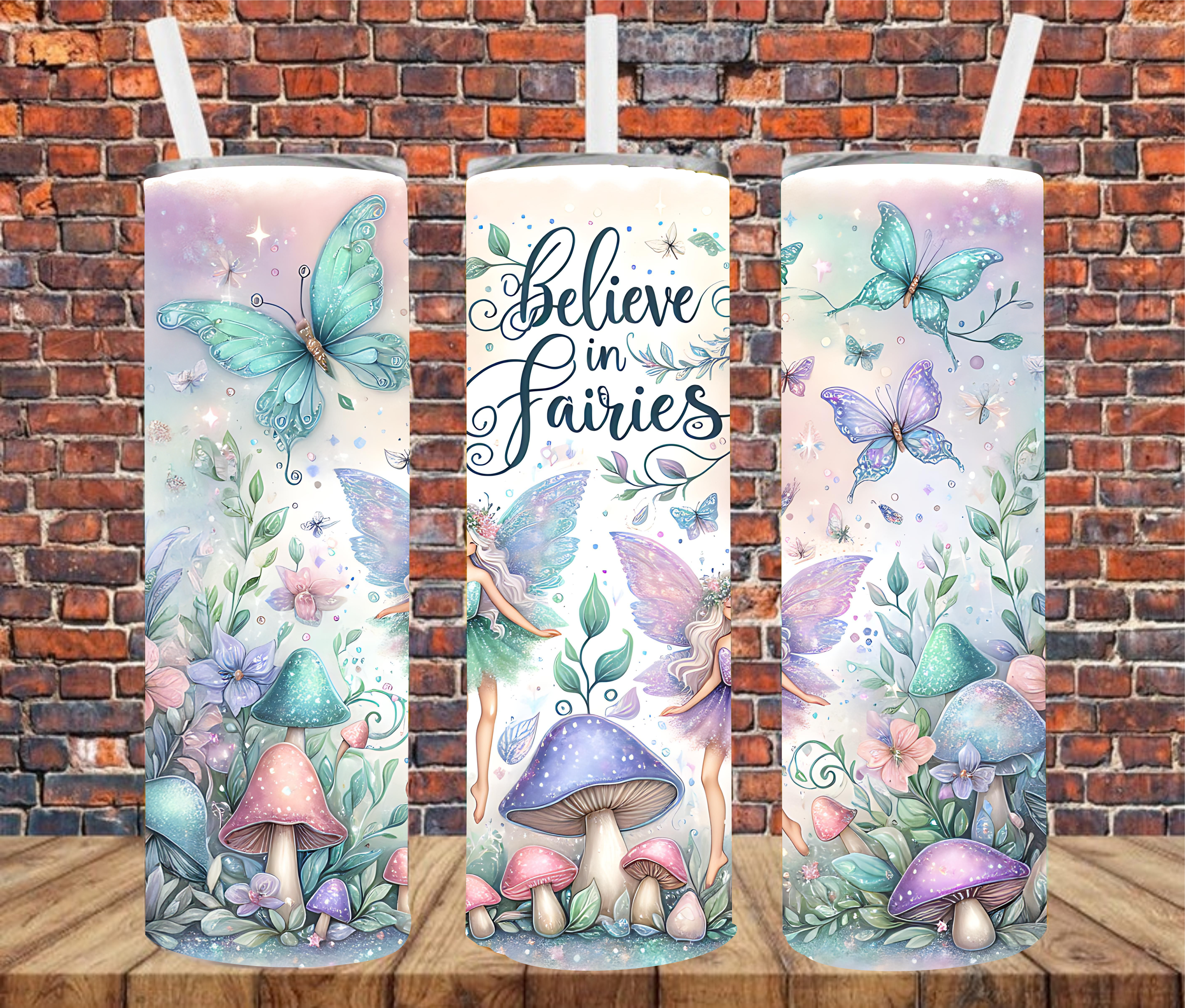 Believe In Fairies - Tumbler Wrap - Sublimation Transfers