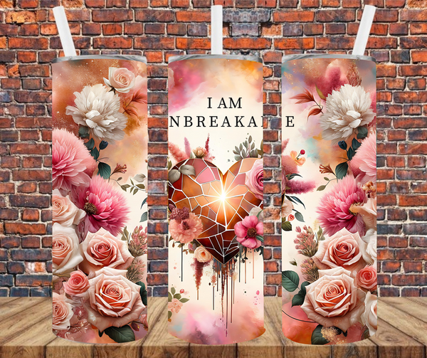 I Am Unbreakable - Tumbler Wrap - Sublimation Transfers