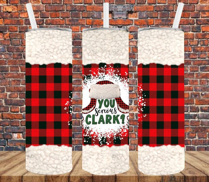 Are You Serious Clark - Tumbler Wrap Sublimation Transfers