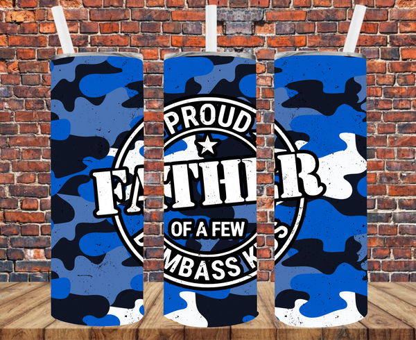Proud Father Of A Few Dumbass Kids - Tumbler Wrap - Sublimation Transfers