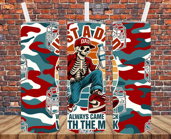 Just A Dad Who Always Came Back With The Milk - Tumbler Wrap - Sublimation Transfers