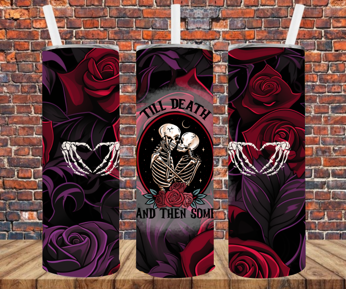 Til Death Do Us Part And Then Some - Tumbler Wrap - Sublimation Transfers