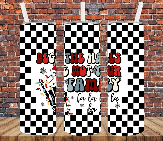 Deck the Halls & Not Your Family - Tumbler Wrap Vinyl Transfers