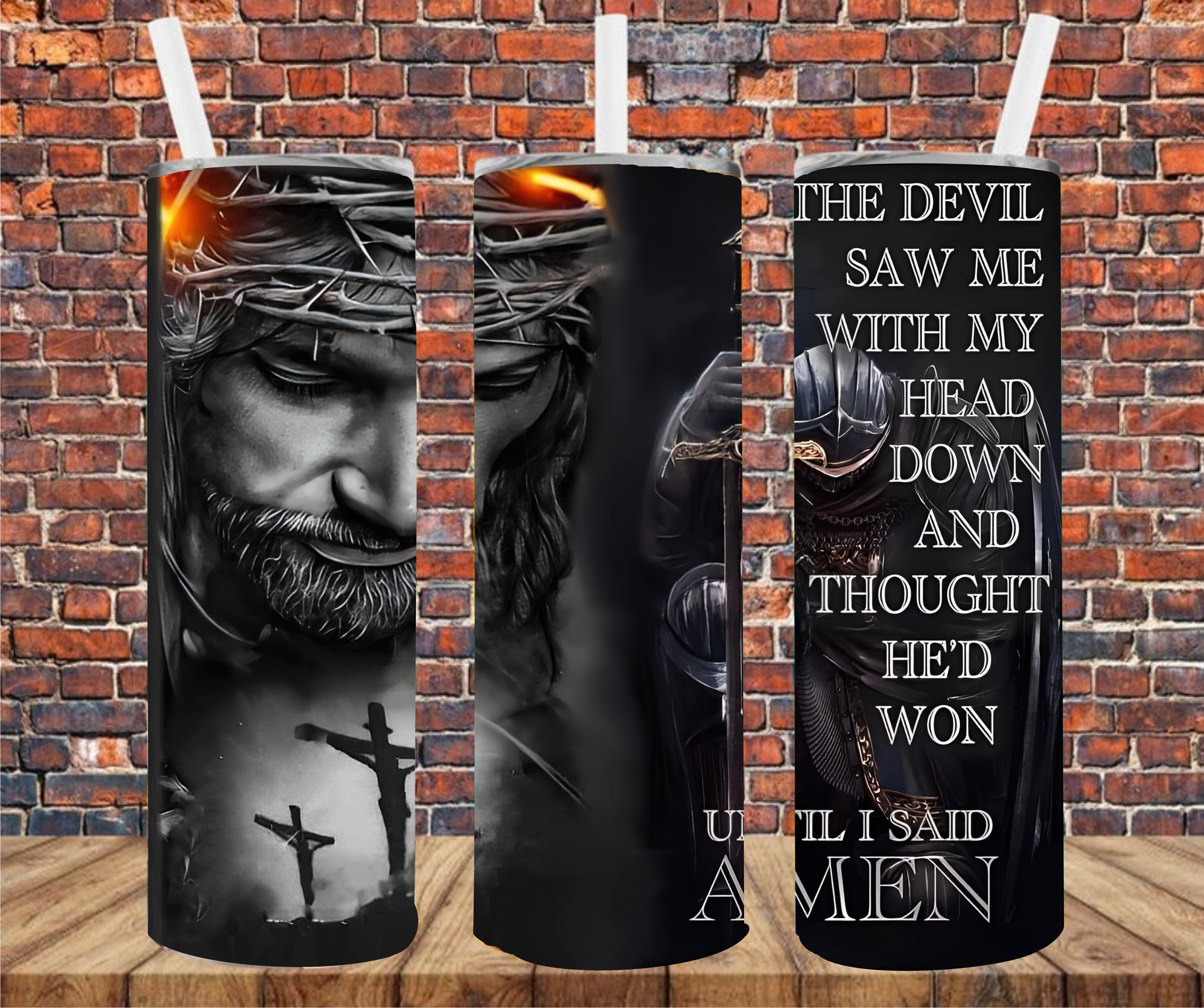 The Devil Saw Me With My Head Down & Thought He Won, Until I Said Amen - Tumbler Wrap - Sublimation Transfer