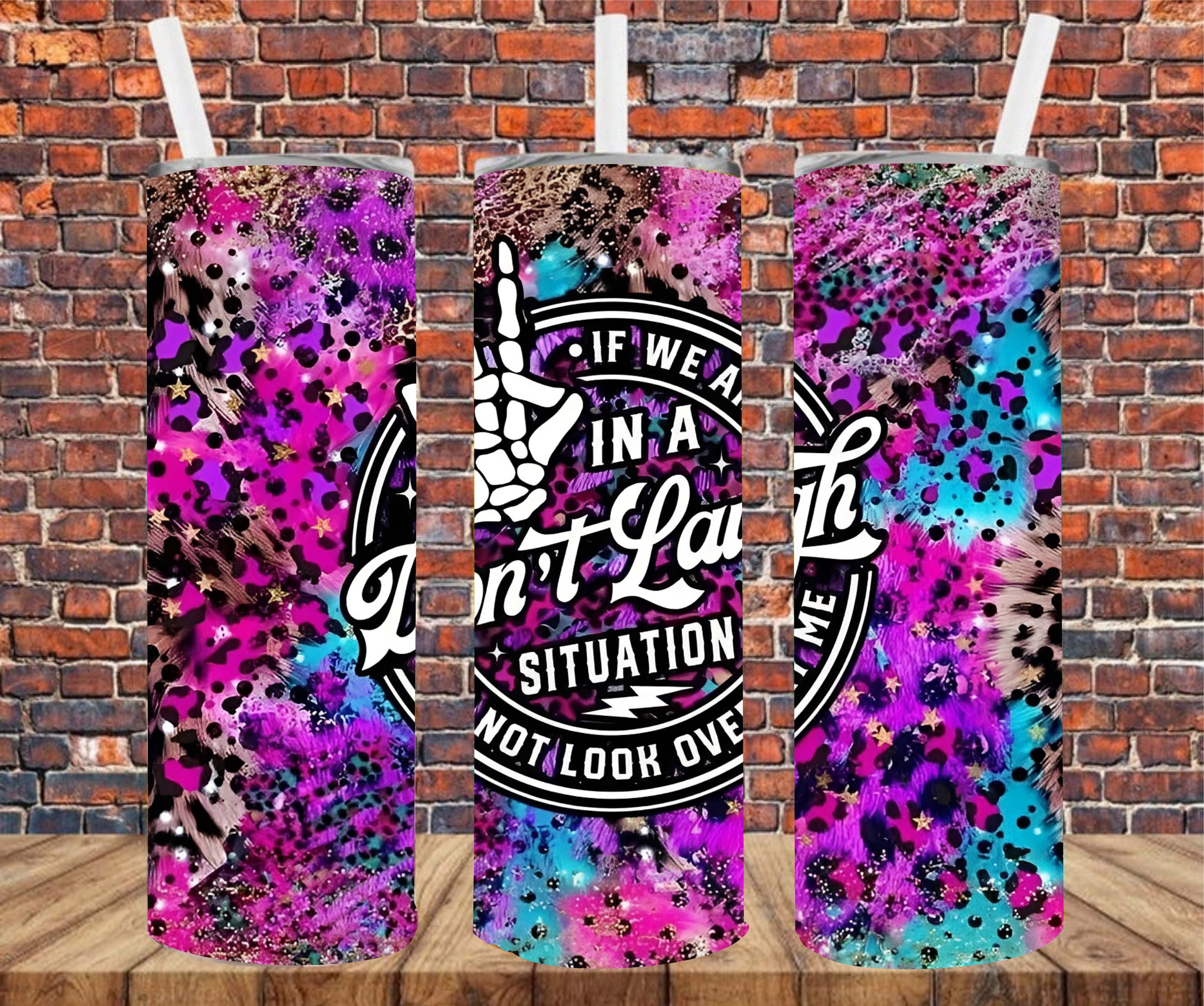 If We're In A Don't Laugh Situation, Do Not Look Over At Me - Tumbler Wrap - vinyl Transfers