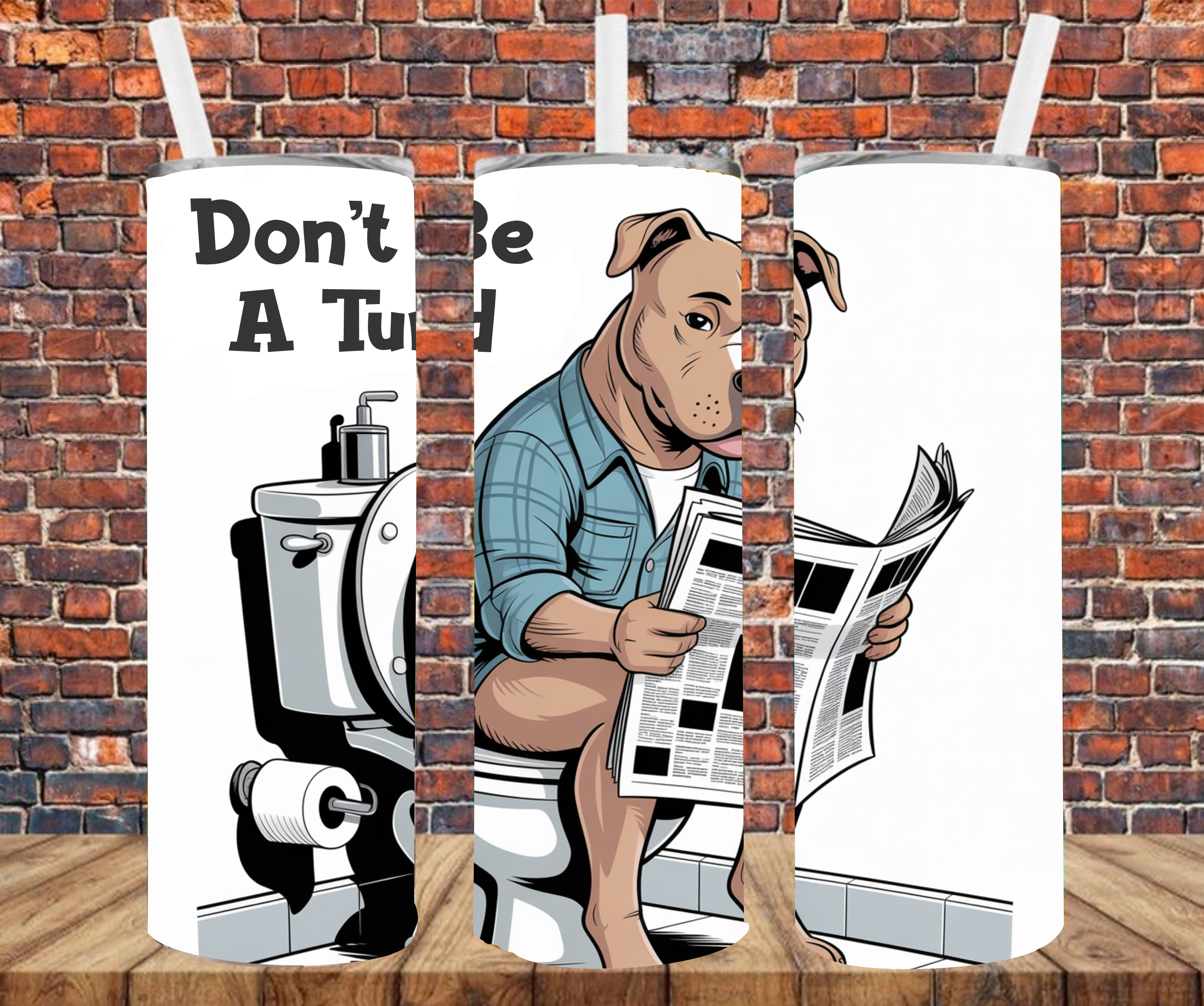 Don't Be A Turd - Tumbler Wrap - Sublimation Transfers