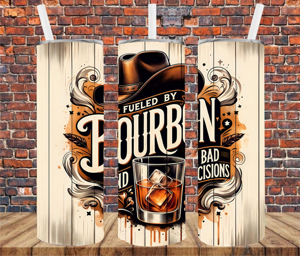 Fueled By Bourbon & Bad Decisions - Sublimation Tumbler Wrap