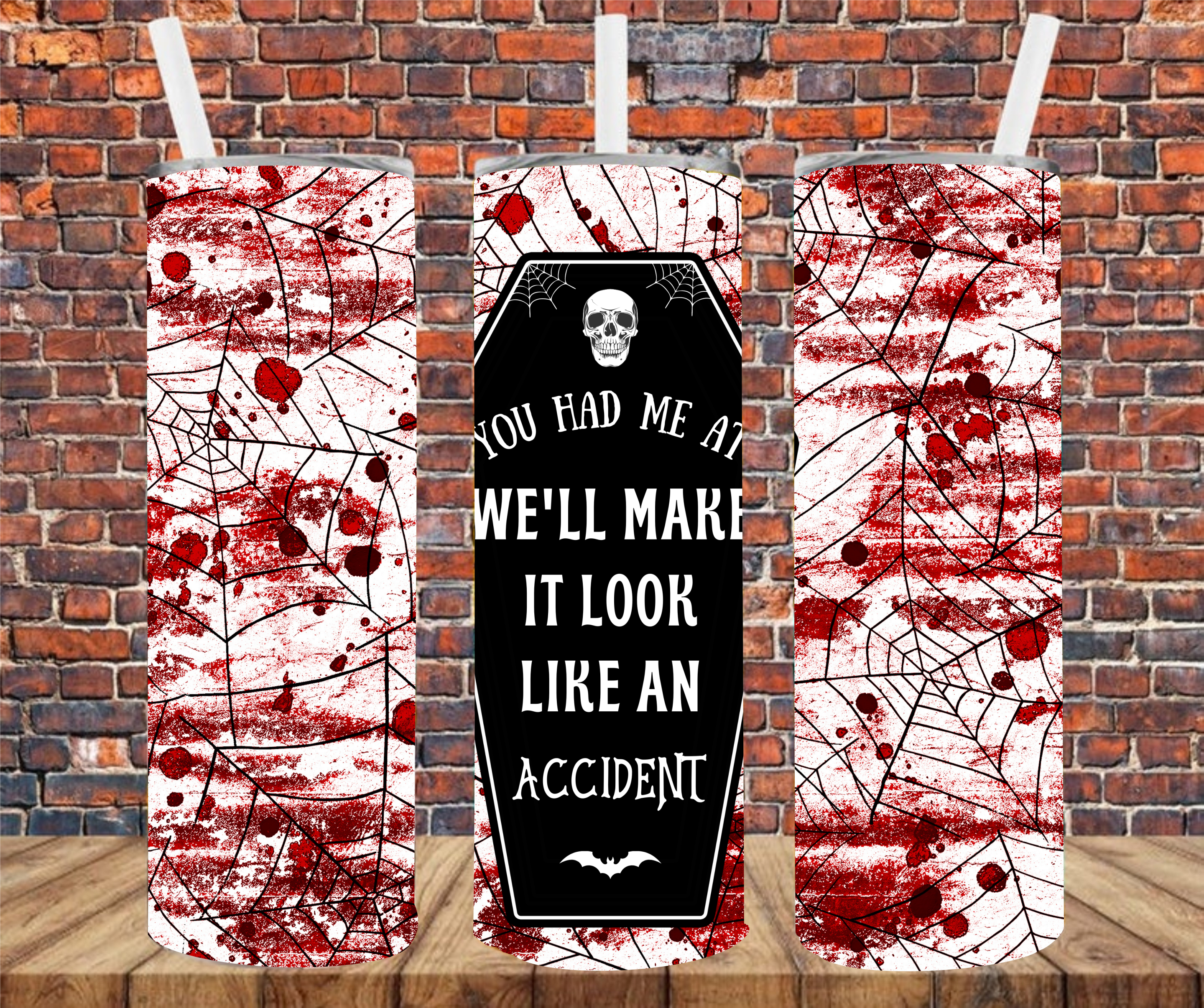 You Had Me At We'll Make It Look Like An Accident - Tumbler Wrap - Sublimation Transfer