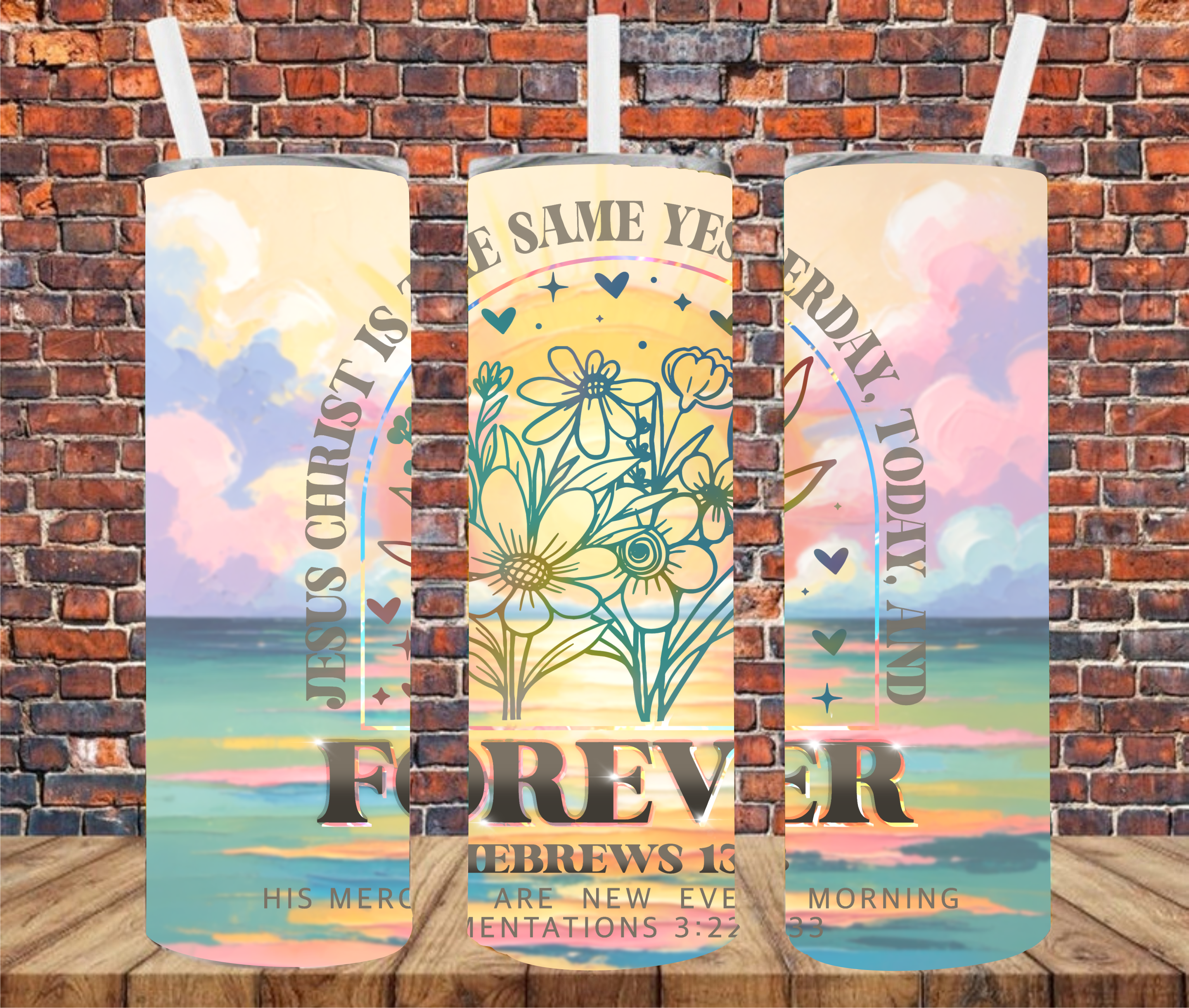 Jesus Christ Is The Same Yesterday, Today & Forever - Tumbler Wrap - Sublimation Transfer