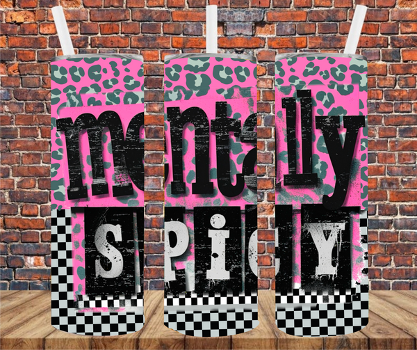 Mentally Spicy - Tumbler Wrap - Sublimation Transfer