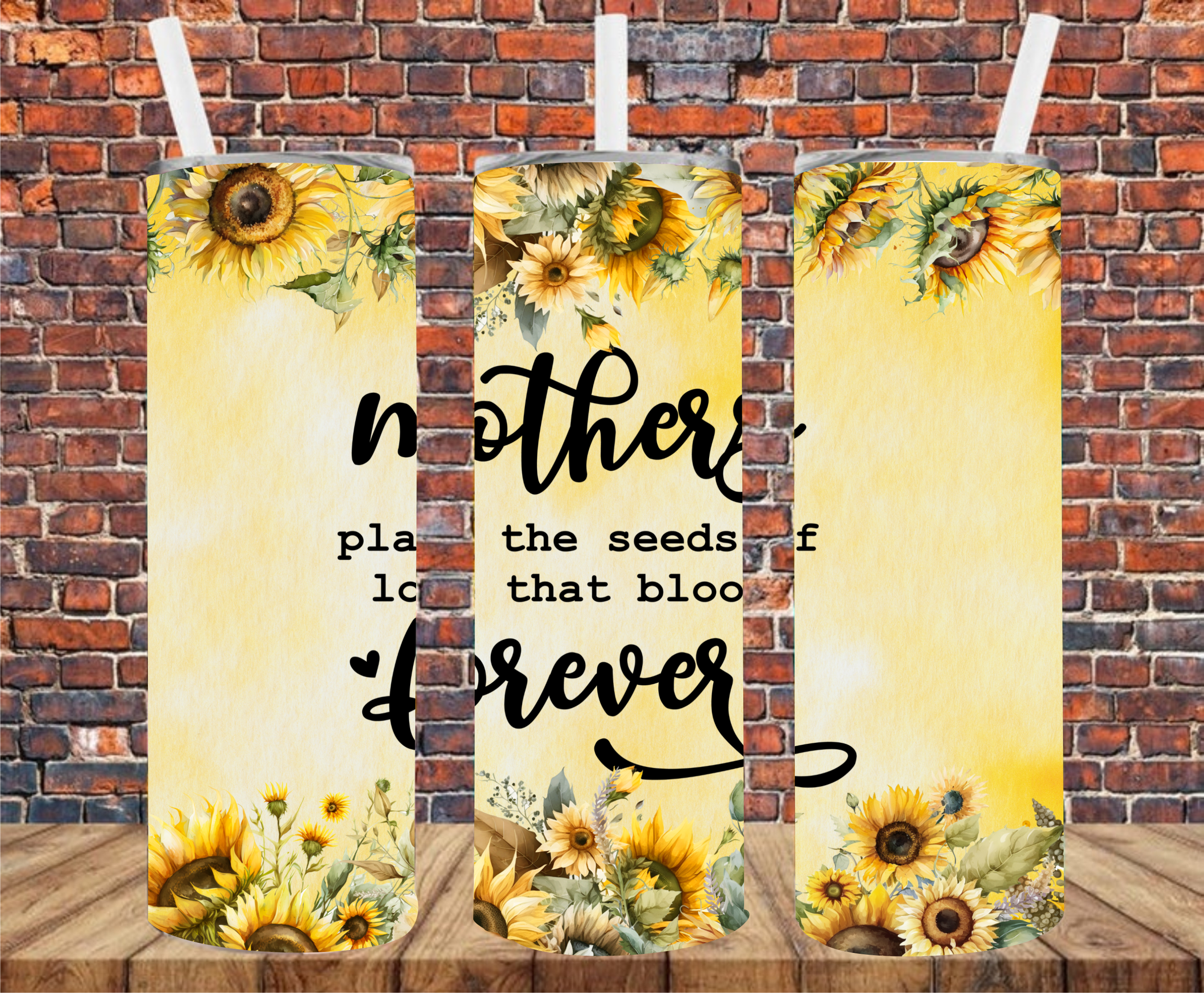 Mothers Plant The Seeds Of Love That Bloom Forever - Tumbler Wrap - Sublimation Transfer