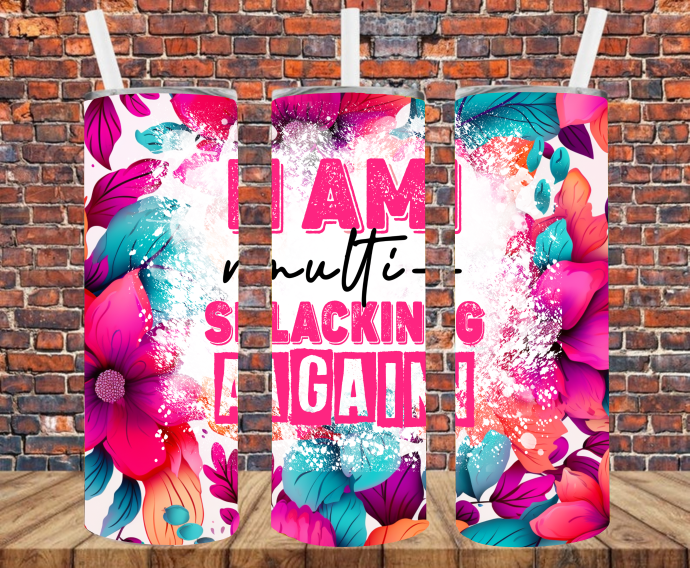 I Am Multi-Slacking Again - Tumbler Wrap - Sublimation Transfers
