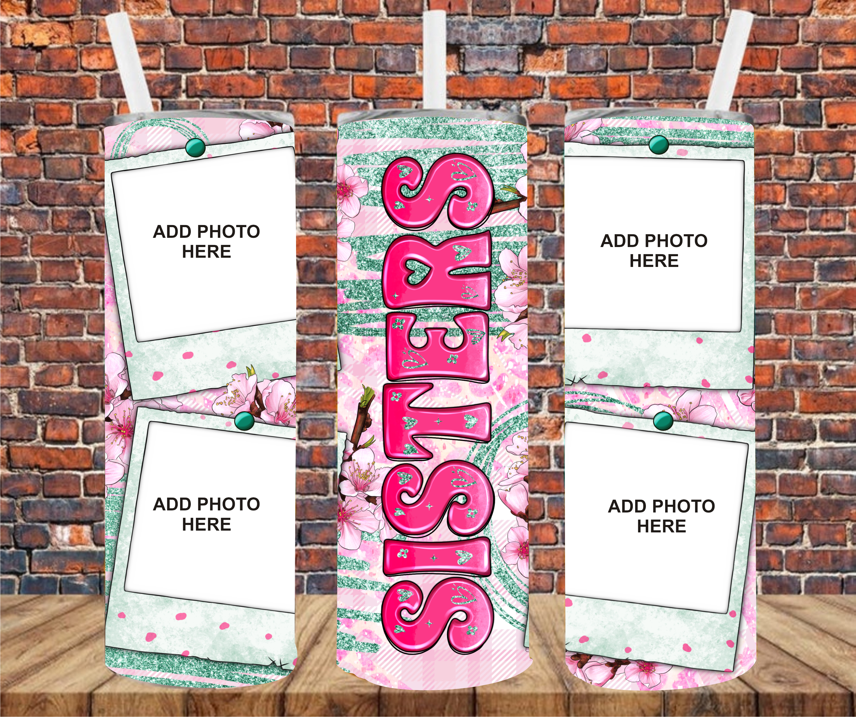 4 Image - Sisters  - Add Your Own Photos - Sublimation Tumbler Wrap