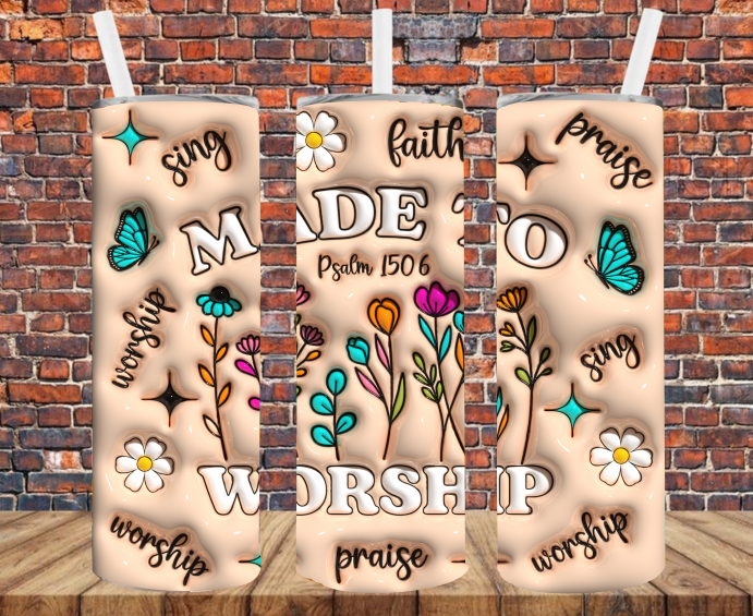 Made To Worship - Tumbler Wrap - Sublimation Transfers