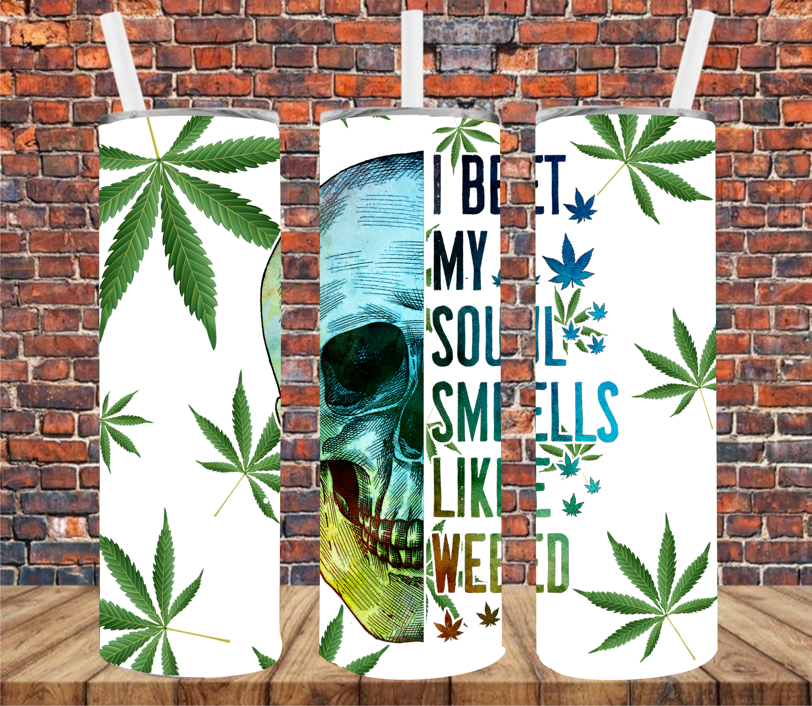 I Bet My Soul Smells Like Weed - Tumbler Wrap - Sublimation Transfers