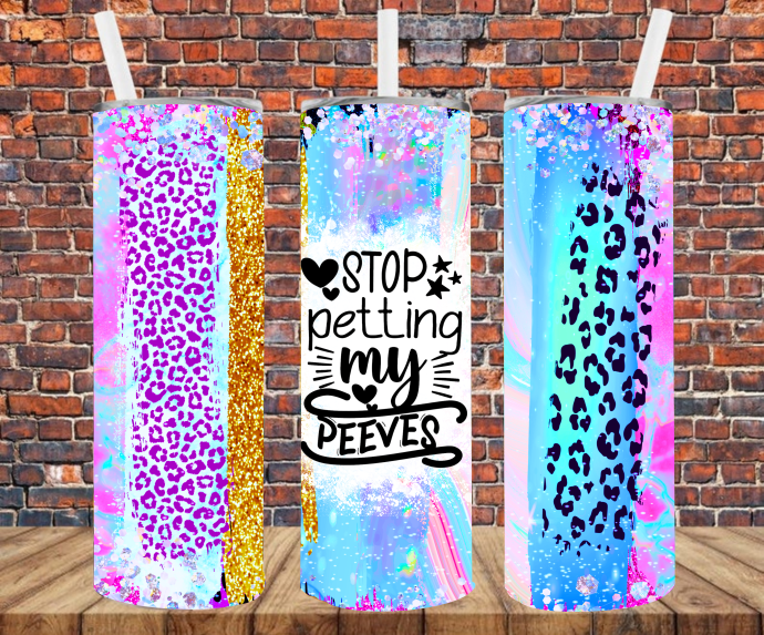 Stop Petting My Peeves - Tumbler Wrap - Sublimation Transfers