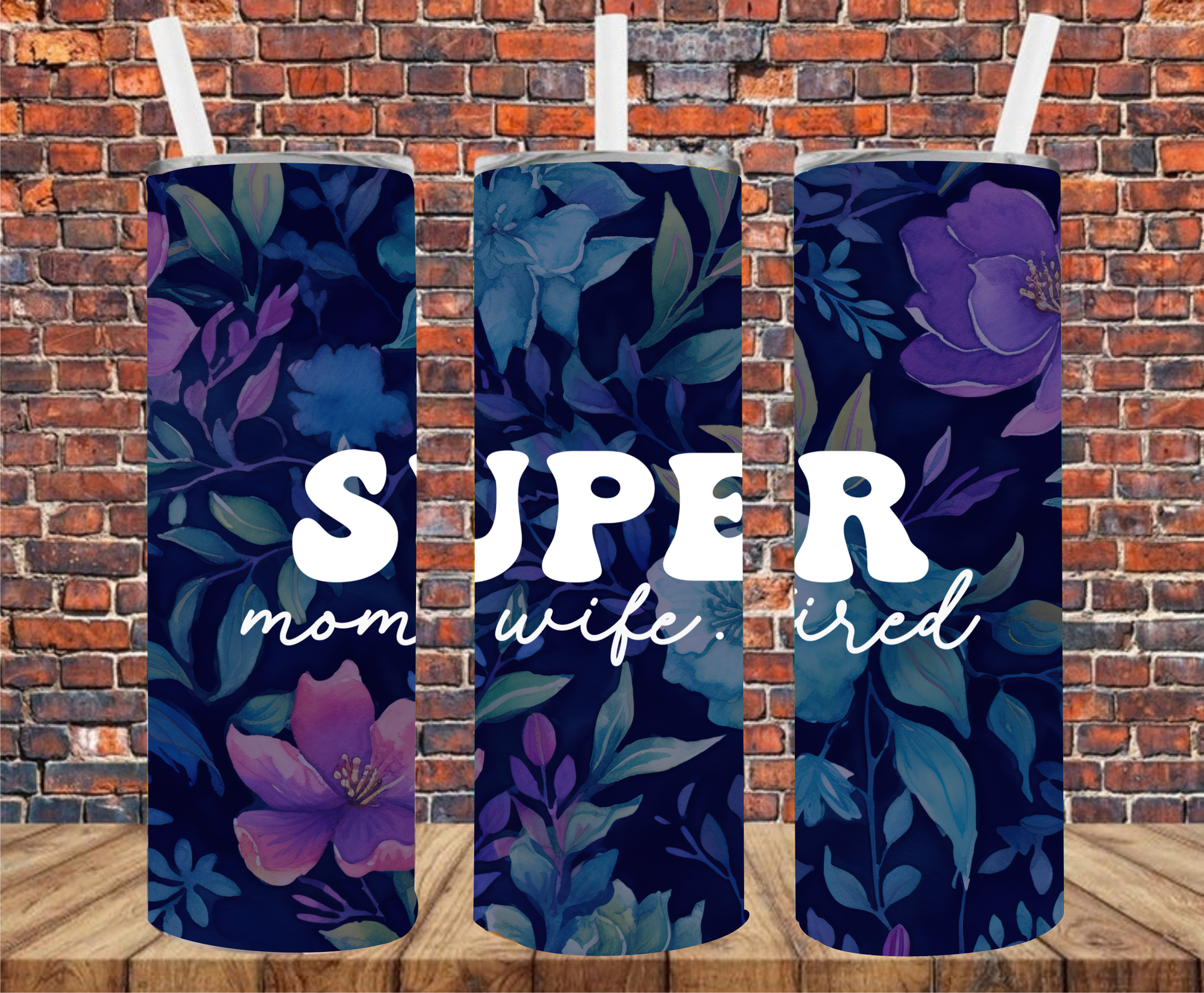 Super Mom. Wife. Tired. - Tumbler Wrap - Sublimation Transfer