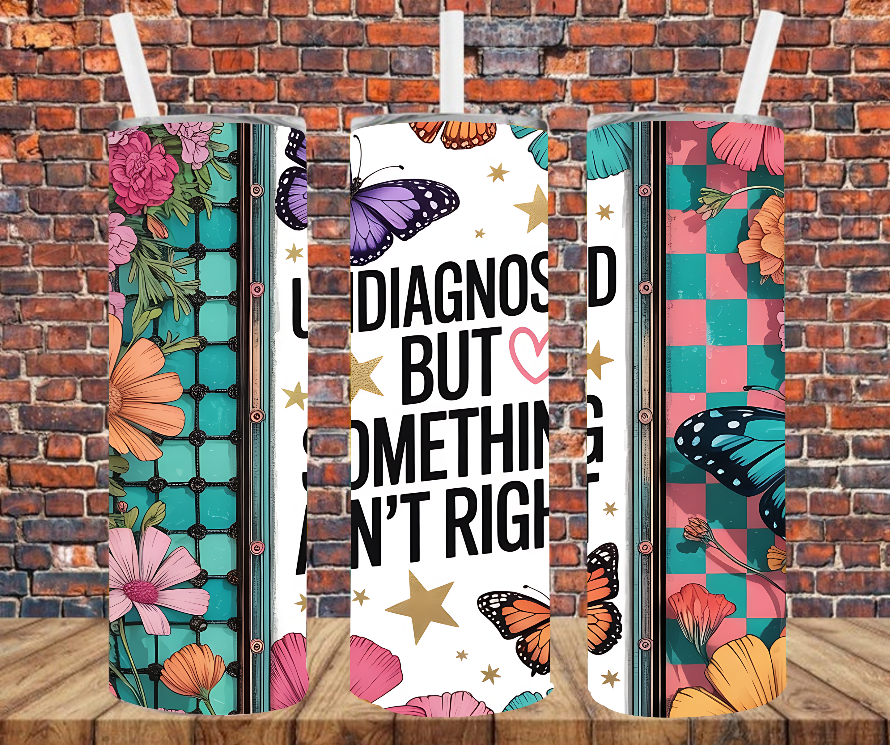 Undiagnosed But Something Ain't Right -  Tumbler Wrap - Sublimation Transfer